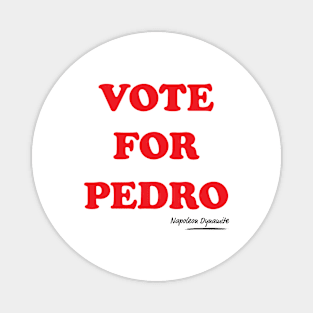 Vote for Pedro | Napoleon Dynamite Magnet